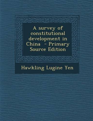 A Survey of Constitutional Development in China