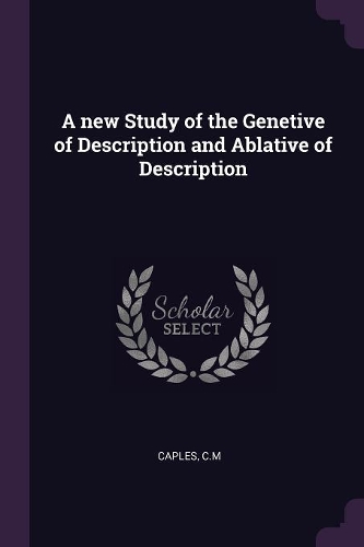 A new Study of the Genetive of Description and Ablative of Description