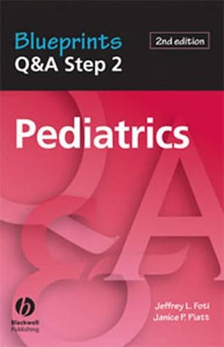 Blueprints Q&A Step 2 Pediatrics: (Blueprints Q&A, Step 2 S.)