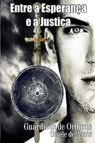 Entre a Esperanca E a Justica