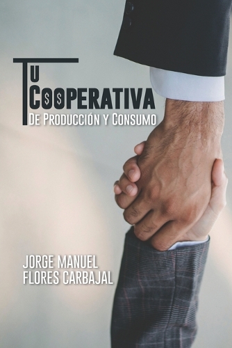 Tu Cooperativa: De Producción y Consumo