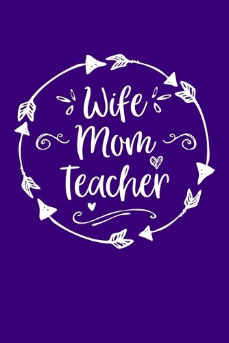 Wife Mom Teacher