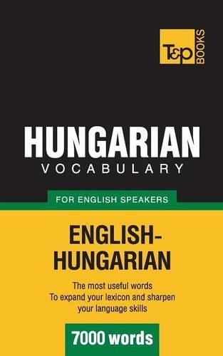 Hungarian Vocabulary for English Speakers - 7000 Words