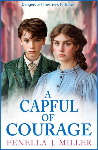 A Capful of Courage: An emotional Victorian saga series from Fenella J Miller(2 The Nightingale Family)
