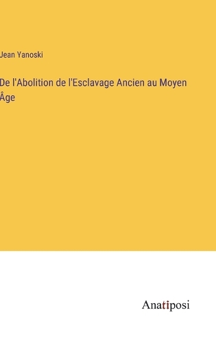 De l'Abolition de l'Esclavage Ancien au Moyen Âge
