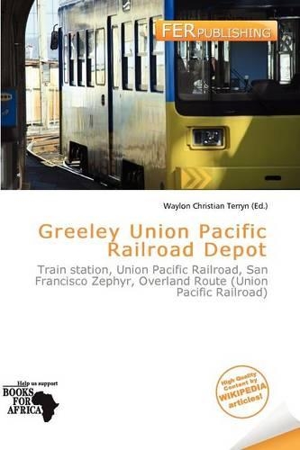 Greeley Union Pacific Railroad Depot
