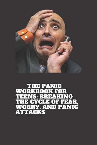 The Panic Workbook for Teens