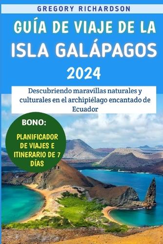 Guía De Viaje De La Isla Galápagos 2024