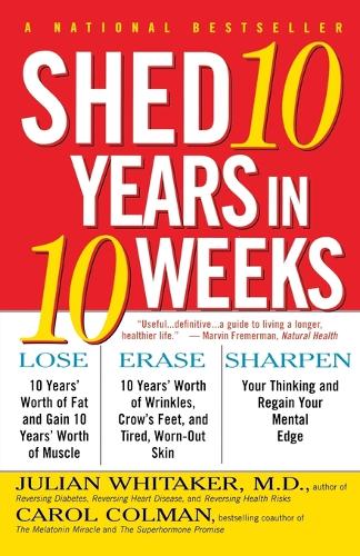 Shed Ten Years in Ten Weeks
