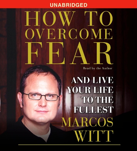 How to Overcome Fear