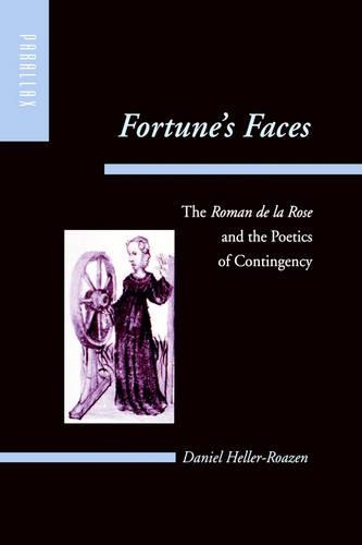 Fortune's Faces: The Roman de la Rose and the Poetics of Contingency(Parallax: Re-Visions of Culture and Society)