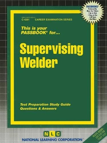 Supervising Welder: Passbooks Study Guide(Career Examination)