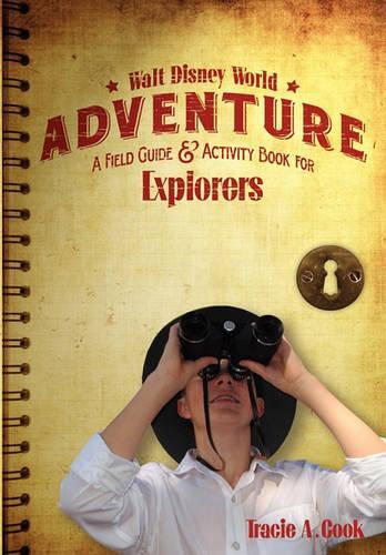 Walt Disney World Adventure: A Field Guide and Activity Book for Explorers(English)