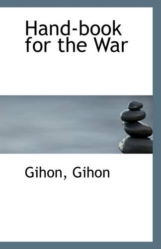 Hand-Book for the War