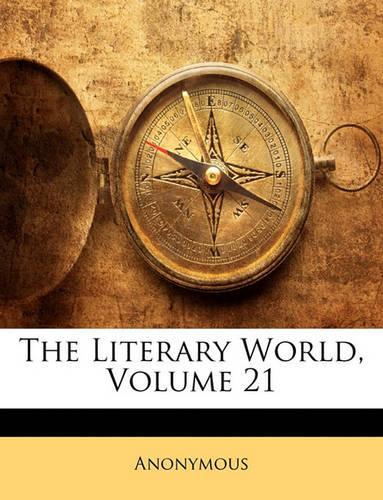 The Literary World, Volume 21: (English)