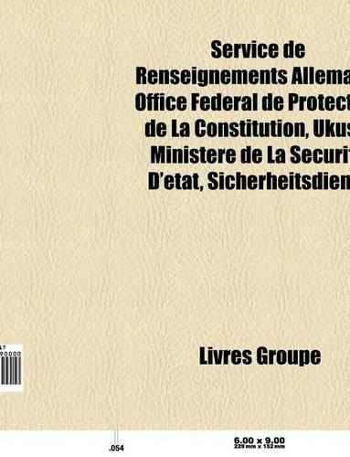 Service de Renseignements Allemand: Personnalite Des Services de Renseignements Allemands(French)