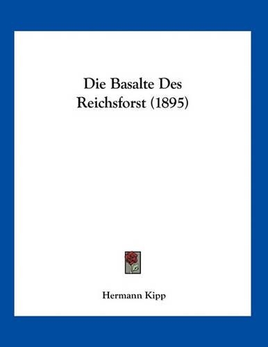 Die Basalte Des Reichsforst (1895)