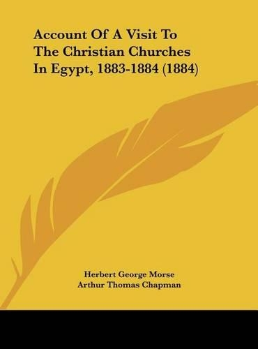 Account of a Visit to the Christian Churches in Egypt, 1883-1884 (1884)