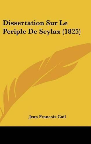 Dissertation Sur Le Periple de Scylax (1825): (French)