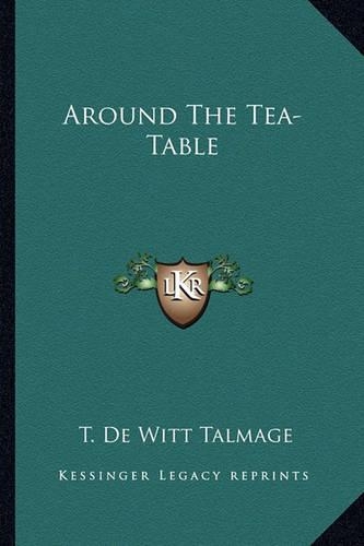 Around The Tea-Table: (English)