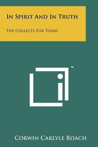 In Spirit And In Truth: The Collects For Today(English)