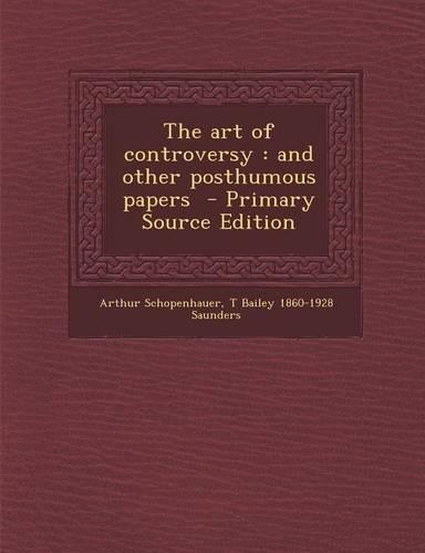 The Art of Controversy: And Other Posthumous Papers(English)