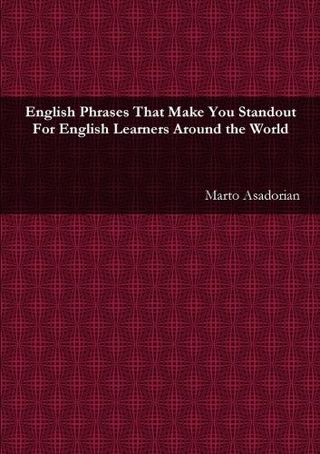 English Phrases That Make You Standout:for English Learners Around the World
