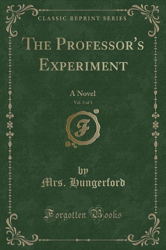 The Professor's Experiment, Vol. 3 of 3
