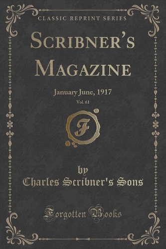 Scribner's Magazine, Vol. 61