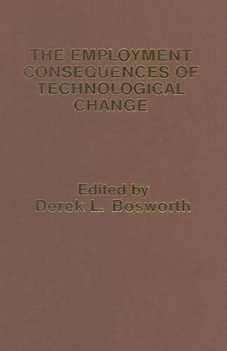 The Employment Consequences of Technological Change: (English)