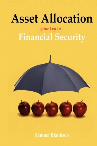 Asset Allocation: The Key to Financial Success(English)