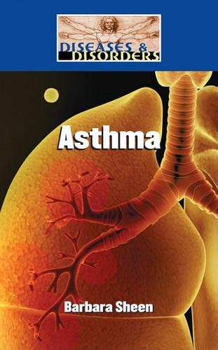 Asthma: (Diseases & Disorders)