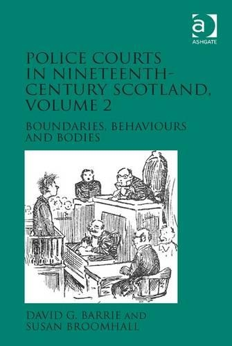 Police Courts in Nineteenth-Century Scotland, Volume 2