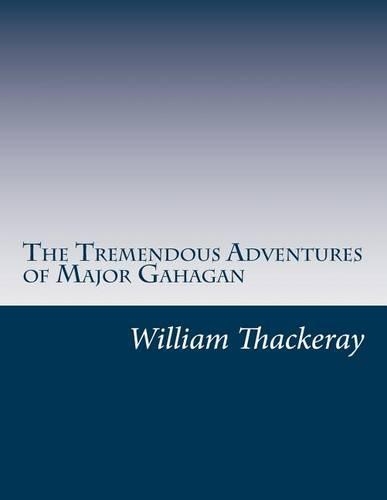 The Tremendous Adventures of Major Gahagan