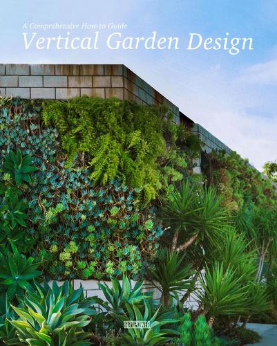 Vertical Garden Design: A Comprehensive How-to Guide