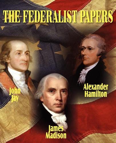The Federalist Papers: (English)