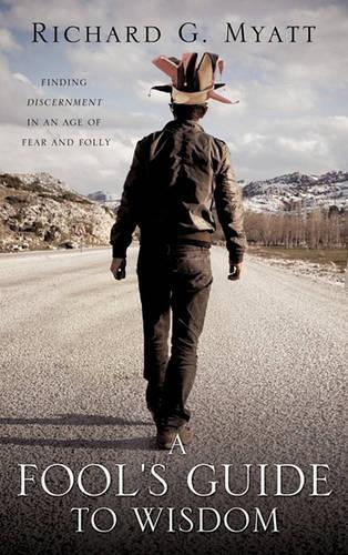 A Fool's Guide to Wisdom: (English)