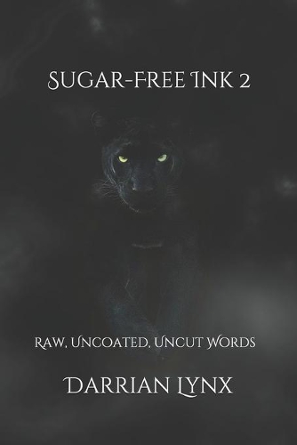 Sugar-Free Ink 2: Raw, Uncoated, Uncut Words(2 Sugar-Free Ink)