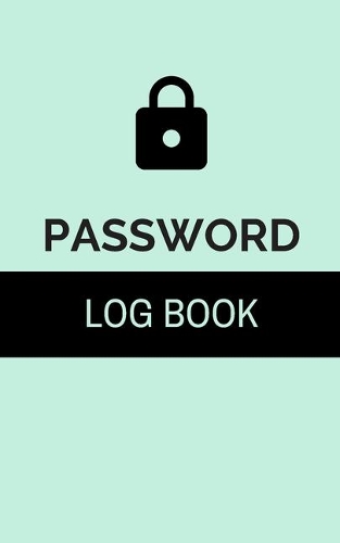 Password Log Book: Internet Address and Password Book Alphabetical Organizer Book 5x8 Inch Notebook Pocket Size (Volume 9)(9 Password Log Book)