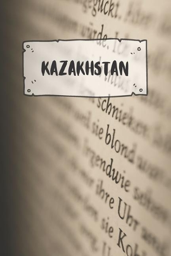 Kazakhstan: Ruled Travel Diary Notebook or Journey Journal - Lined Trip Pocketbook for Men and Women with Lines
