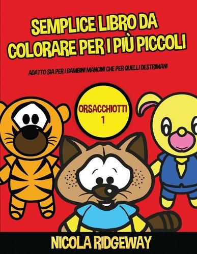 Semplice libro da colorare per i più piccoli (Orsacchiotti 1)