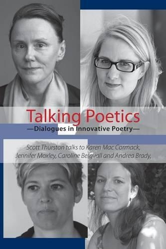 Talking Poetics - Dialogues in Innovative Poetry: Dialogues in Innovative Poetry(English)