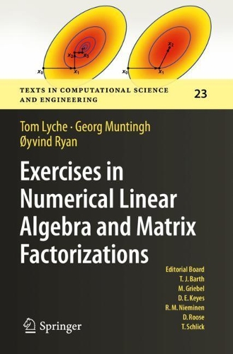 Exercises in Numerical Linear Algebra and Matrix Factorizations: (23 Texts in Computational Science and Engineering)