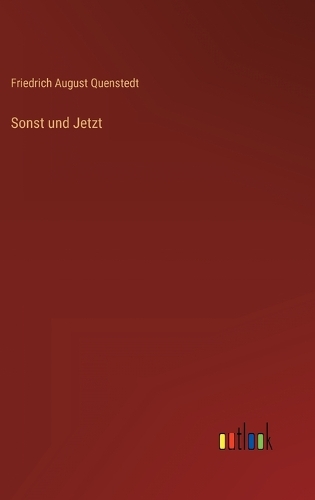 Sonst und Jetzt
