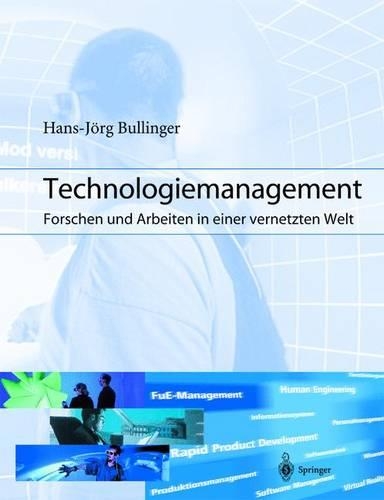 Technologiemanagement: Forschen Und Arbeiten in Einer Vernetzten Welt(English)