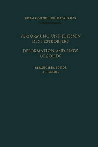 Internationale Union Für Theoretische Und Angewandte Mechanik / International Union of Theoretical and Applied Mechanics: Verformung Und Fliessen Des Festkörpers / Deformation and Flow of Solids(English)