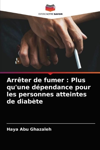 Arrêter de fumer: Plus qu'une dépendance pour les personnes atteintes de diabète
