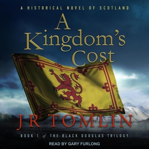 A Kingdom's Cost: A Historical Novel of Scotland