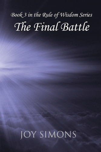 The Final Battle: The Rule of Wisdom