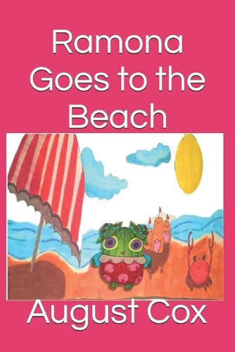 Ramona Goes to the Beach: (Ramona the Cactus)
